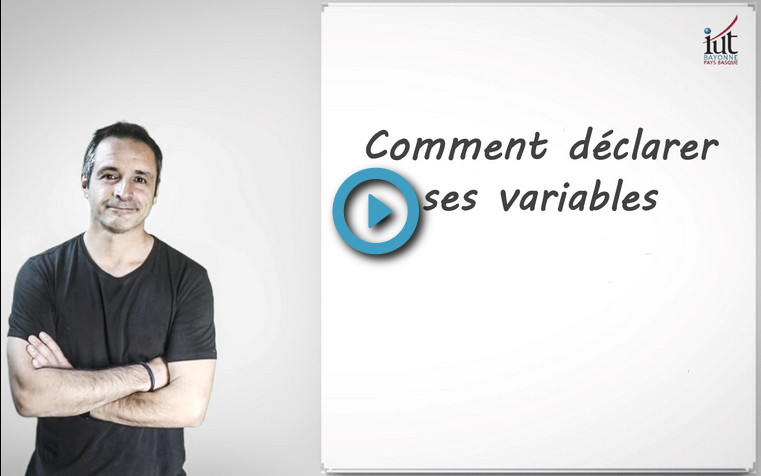 Comment declarer ses variables