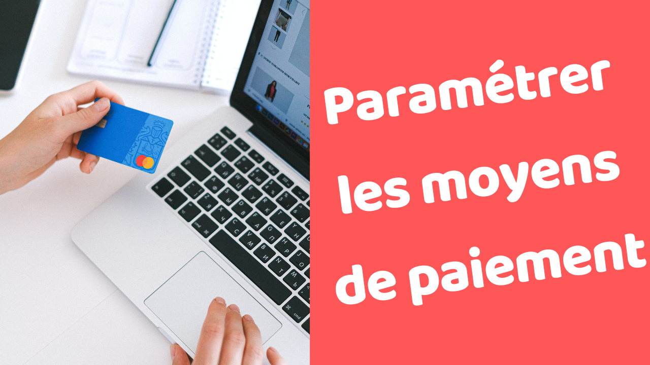 Et 10 parametrer paiement