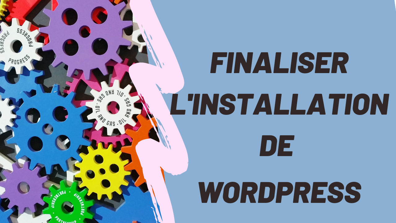 Finaliser l'installation de Wordpress
